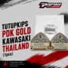 TUTUPKIPS PDK GOLD KAWASAKI THAILAND (1pcs)
