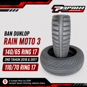 BAN DUNLOP RAIN MOTO 3  140/65 ring 17 2ND TAHUN 2018 DAN 2017DAN 110/70 DAN