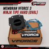 MEMBRAN VFORCE 3 NINJA TIPE HARD (OVAL)