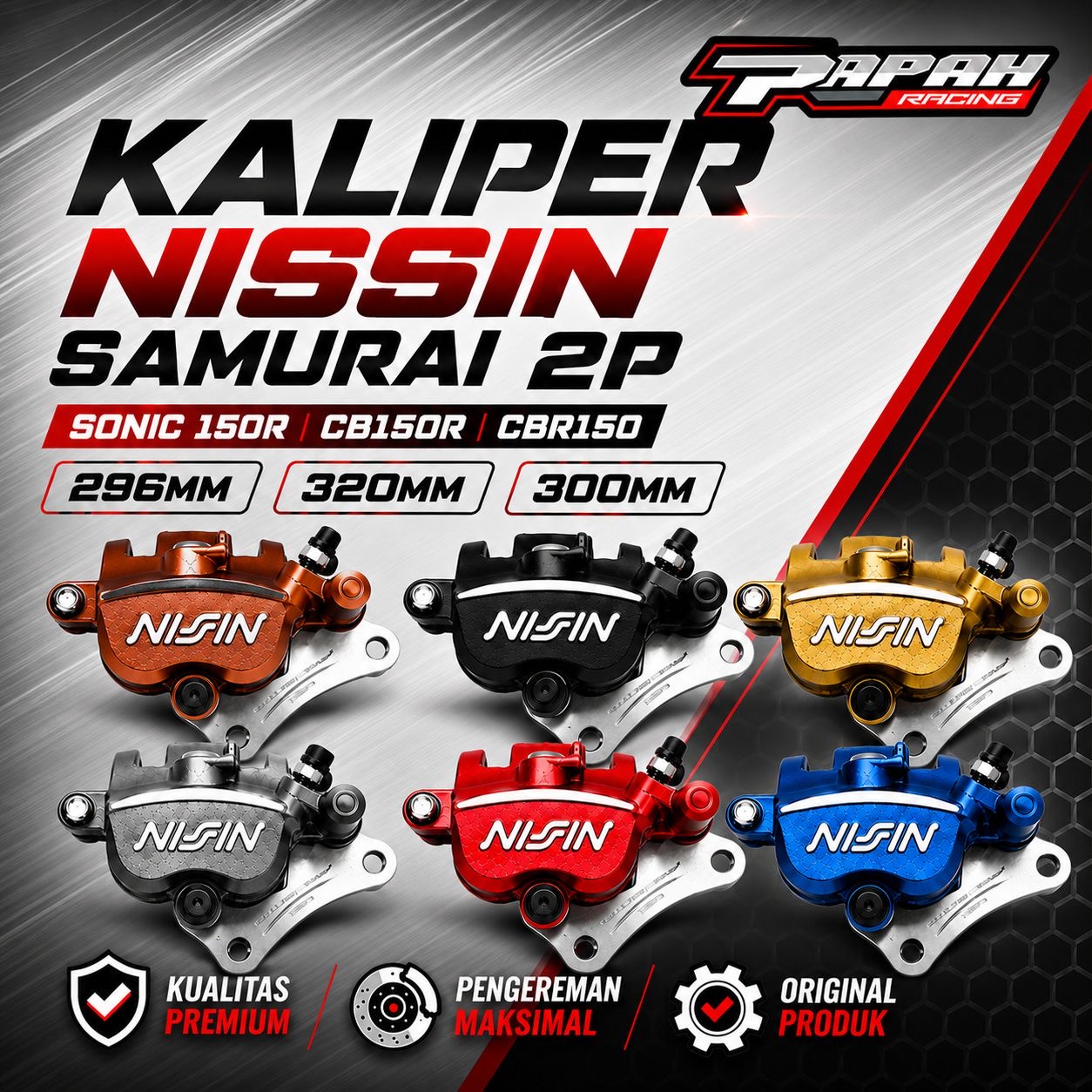 KALIPER NISSIN SAMURAI 2P SONIC 150R CB150R CBR150 296MM 320MM 300MM